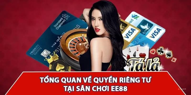 Tổng quan quy định về quyền riêng tư tại EE88